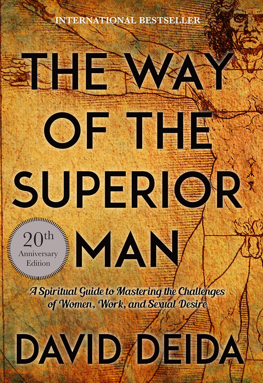 The Way of the Superior Man by David Deida – Quiet Ritual Book for Wind-Down Reading, Tantric Philosophy and Masculine Purpose Guide