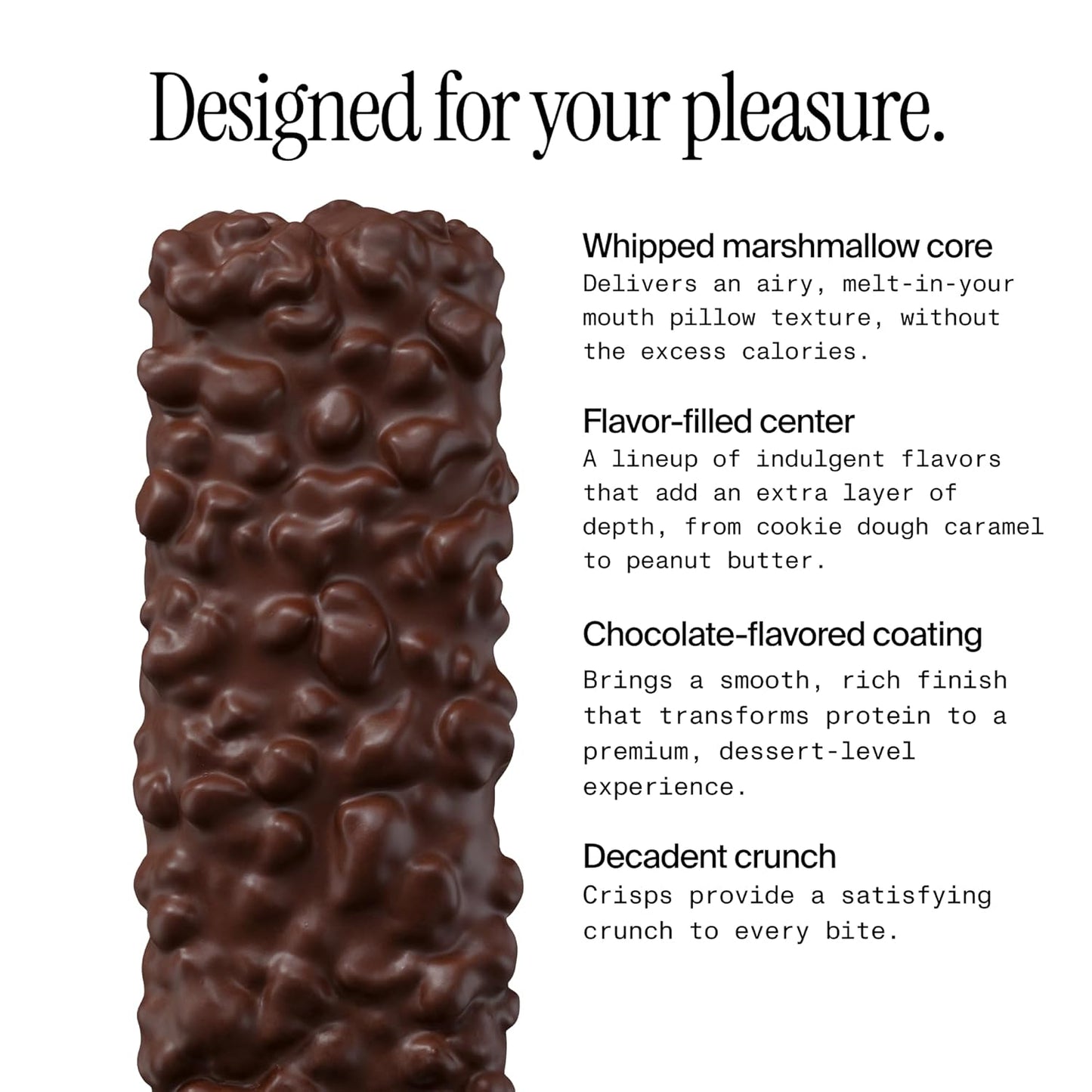 airy whipped core with crisps and chocolate-flavored coating for a layered texture