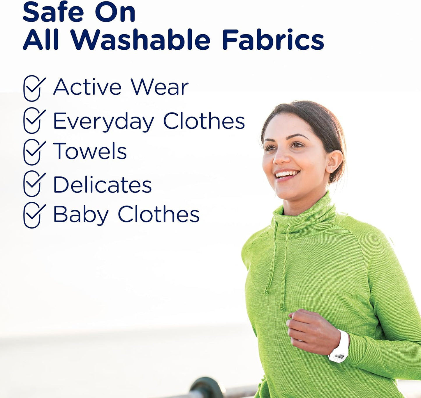 fabric-safe chemistry validated for activewear, everyday clothes, towels, delicates, and baby garments