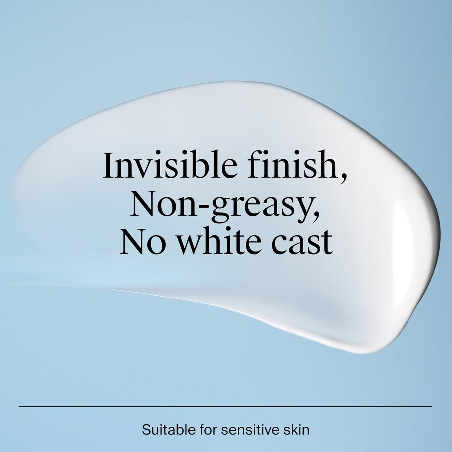 lightweight, non-greasy, fast-absorbing texture invisible on all skin tones
