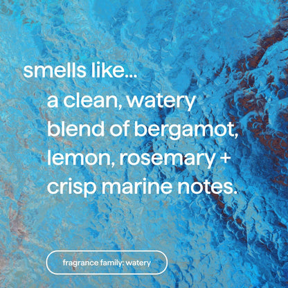 sea minerals fragrance combining bergamot, lemon, rosemary, and marine notes